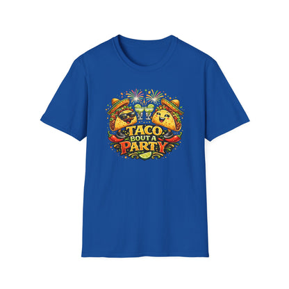 TACO BOUT A PARTY - Unisex Soft Style T-Shirt
