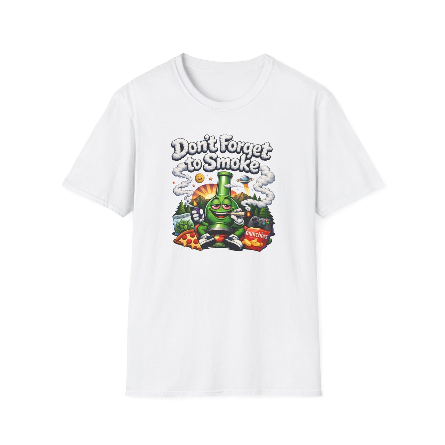 DON'T FORGET TO SMOKE - Unisex Soft Style T-Shirt