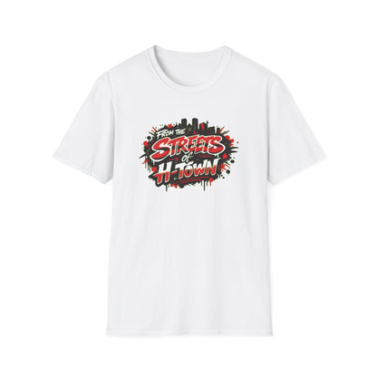 FROM THE STREETS OF H-TOWN - Unisex Soft Style T-Shirt