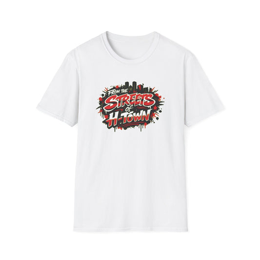 FROM THE STREETS OF H-TOWN - Unisex Soft Style T-Shirt