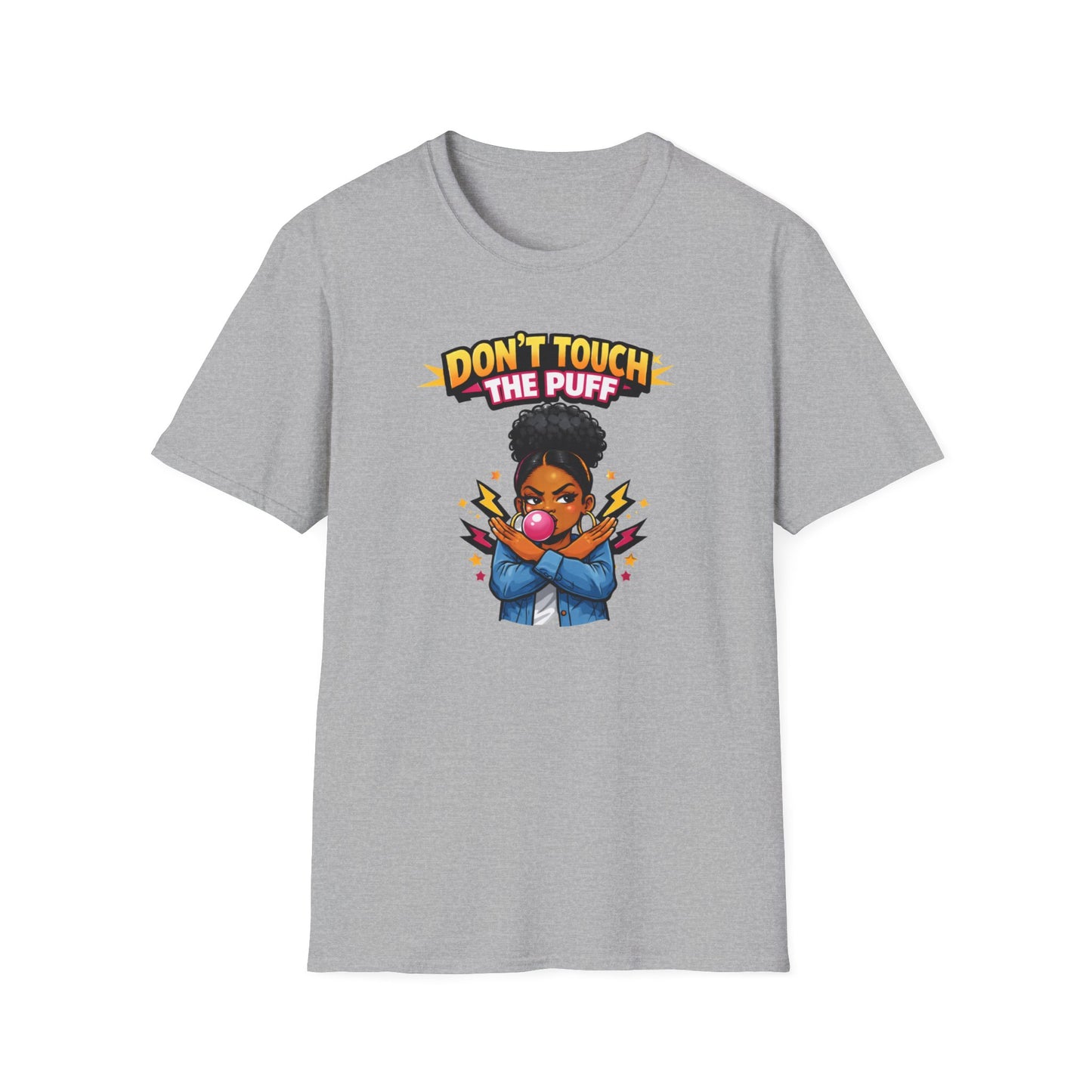 DON'T TOUCH THE PUFF - Unisex Soft Style T-Shirt