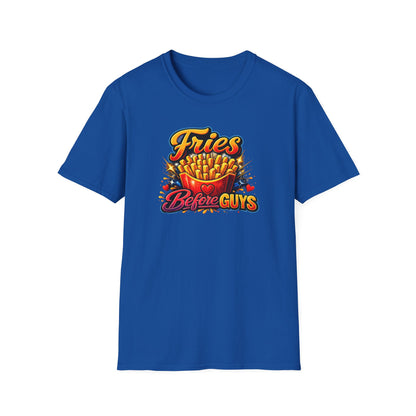 FRIES BEFORE GUYS - Unisex Soft Style T-Shirt