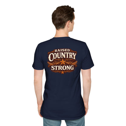 RAISED COUNTRY STRONG -  (FRONT/BACK PRINT) - Unisex Soft Style T-Shirt