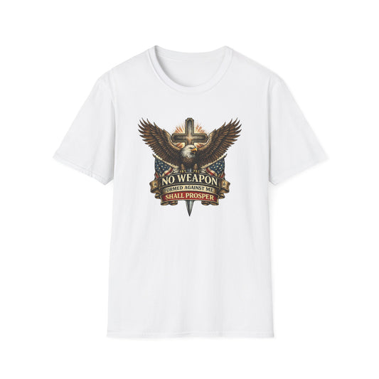 NO WEAPON FORMED AGAINST ME SHALL PROSPER - Unisex Soft Style T-Shirt