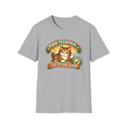 PURR-FESSIONAL CAT-TITUDE GIVER - Unisoft Soft Style T-Shirt