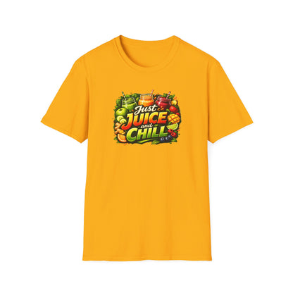 JUST JUICE AND CHILL - Unisex Softstyle T-Shirt