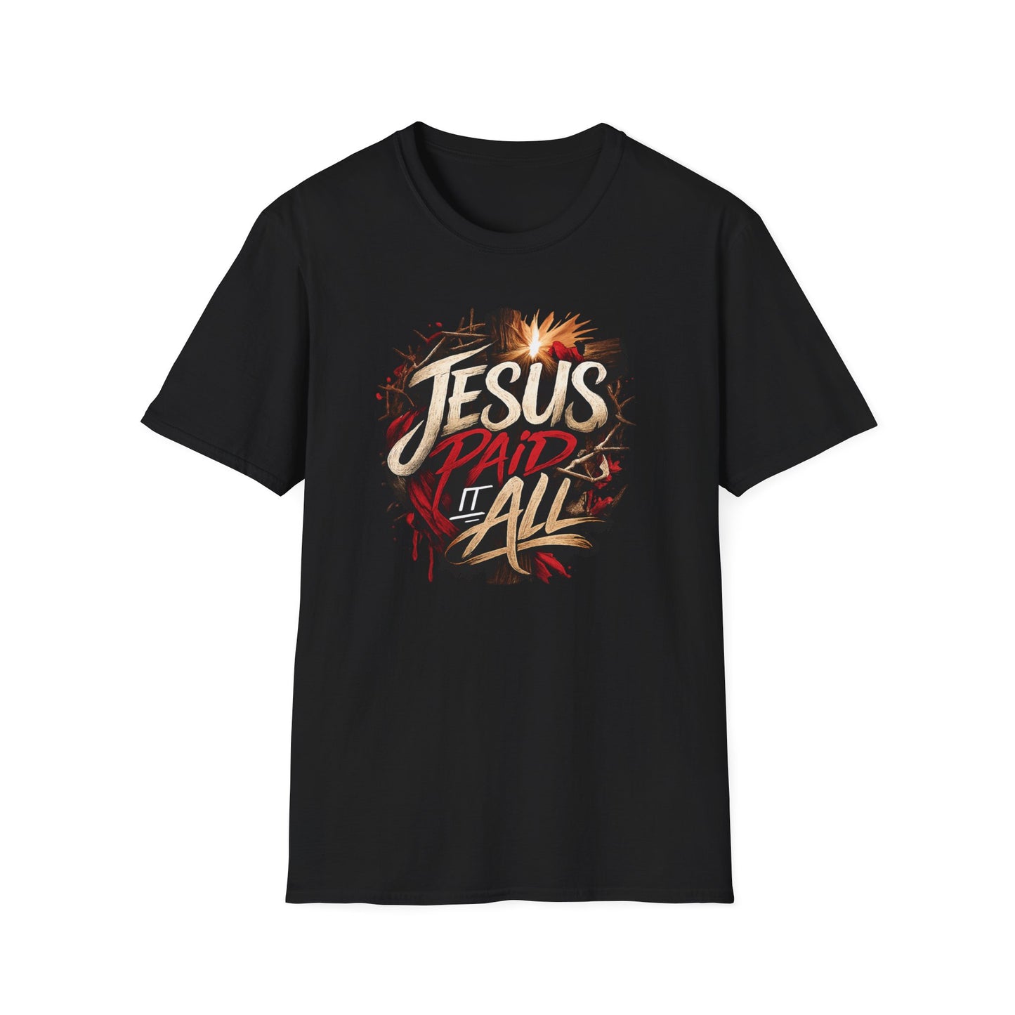 JESUS PAID IT ALL - Unsex Soft Style T-Shirt