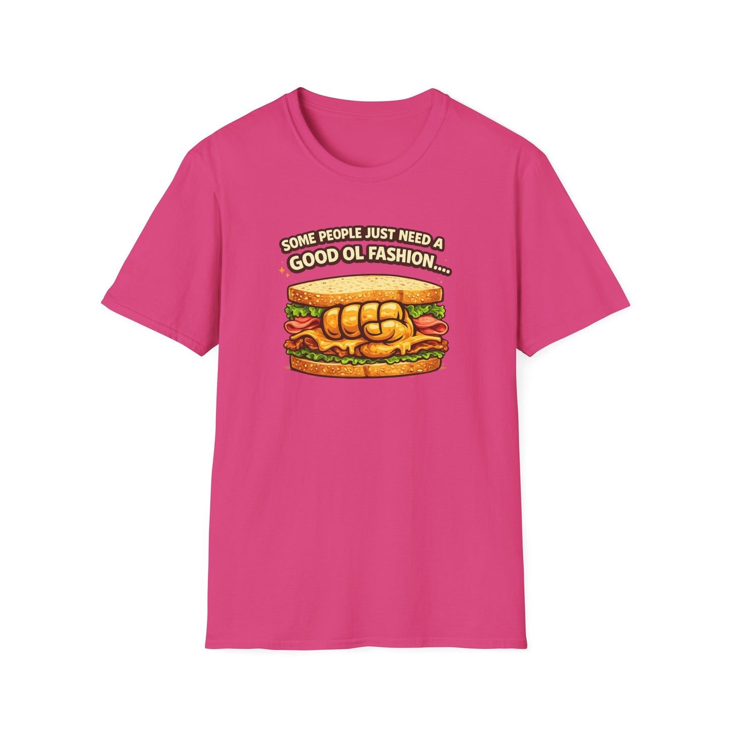 SOME PEOPLE JUST NEED AN OL FASHION - Unisex Soft Style T-shirt