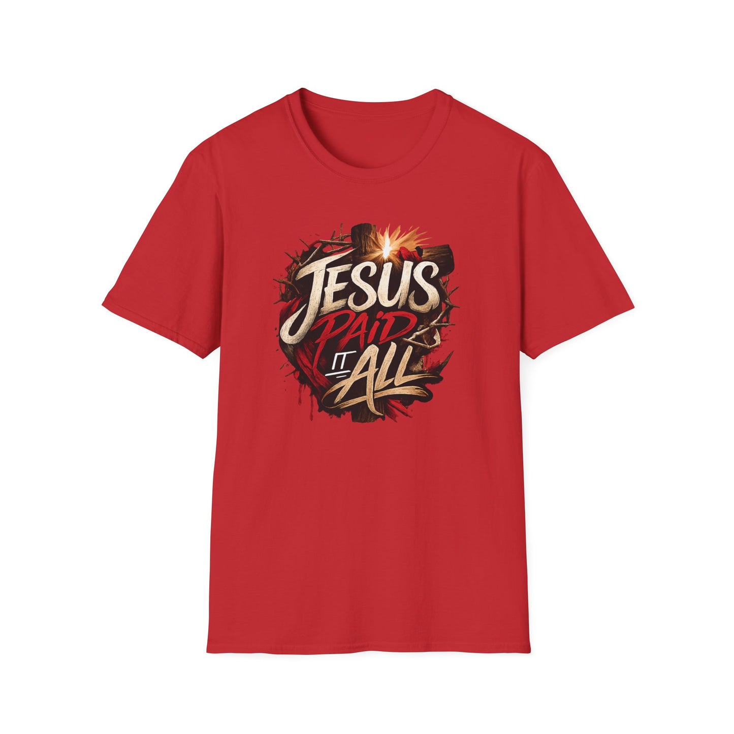 JESUS PAID IT ALL - Unsex Soft Style T-Shirt