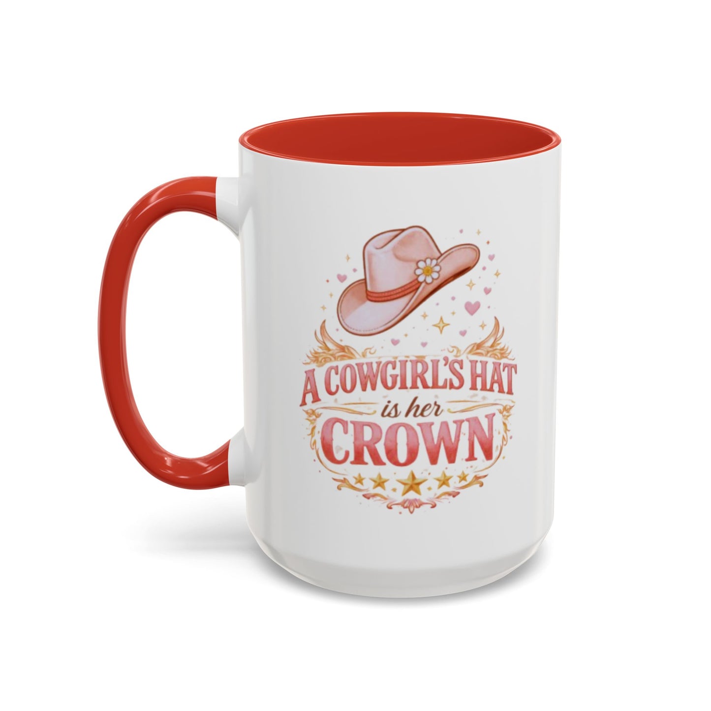 A COWGIRL'S HAT IS HER CROWN - Accent Coffee Mug (11, 15oz)