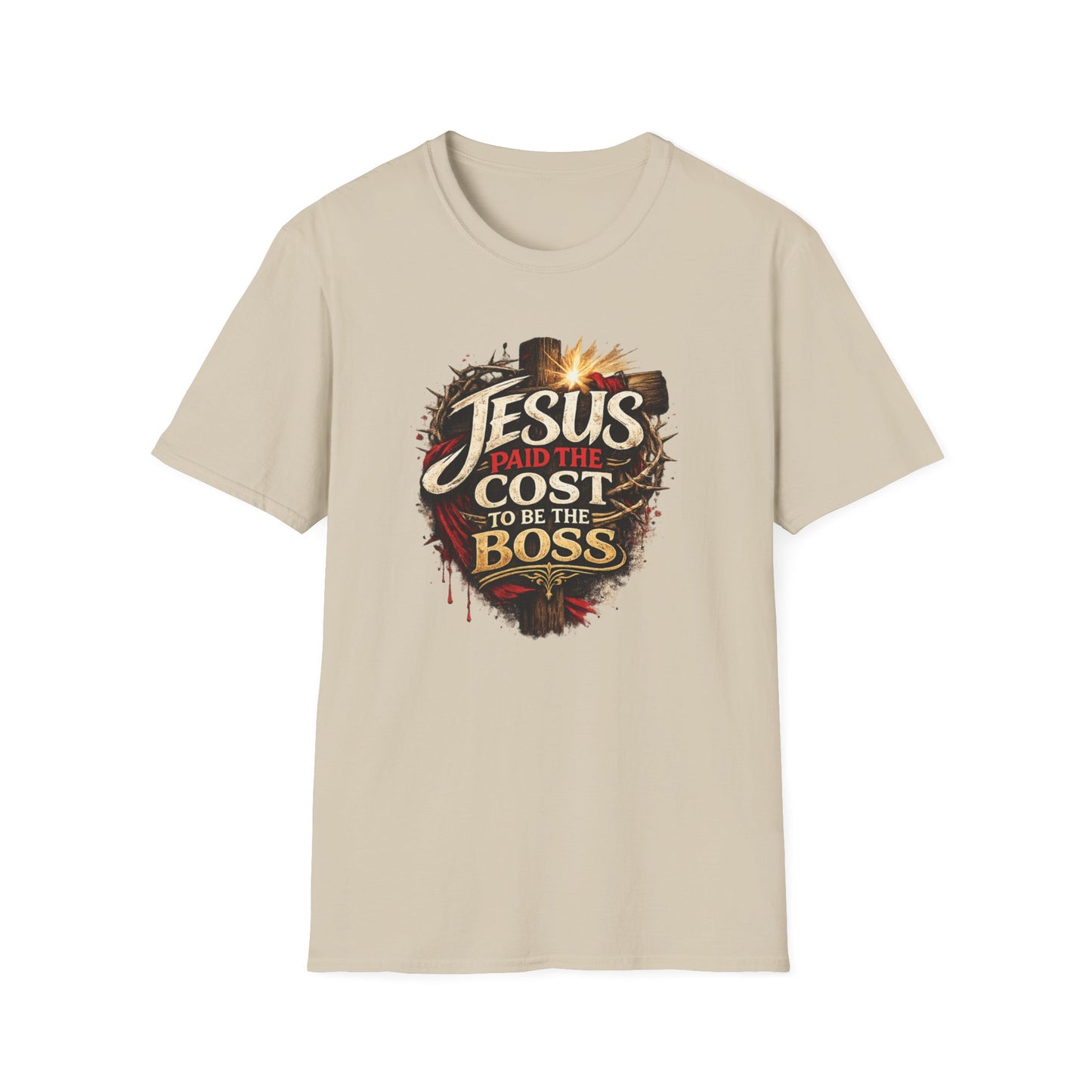 JESUS PAID THE COST TO BE THE BOSS - Unisex Soft Style T-Shirt