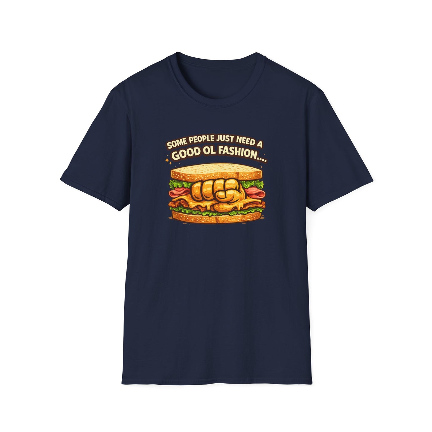 SOME PEOPLE JUST NEED AN OL FASHION - Unisex Soft Style T-shirt