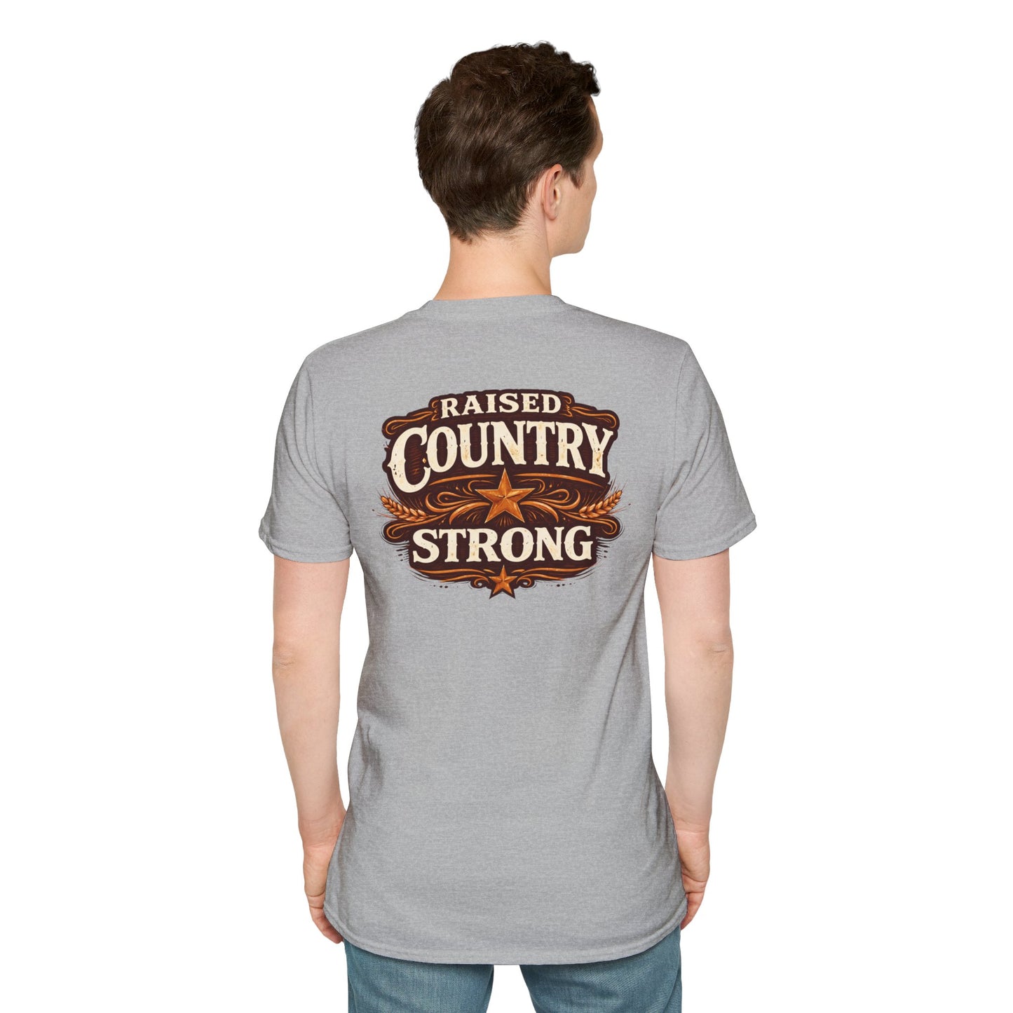 RAISED COUNTRY STRONG -  (FRONT/BACK PRINT) - Unisex Soft Style T-Shirt