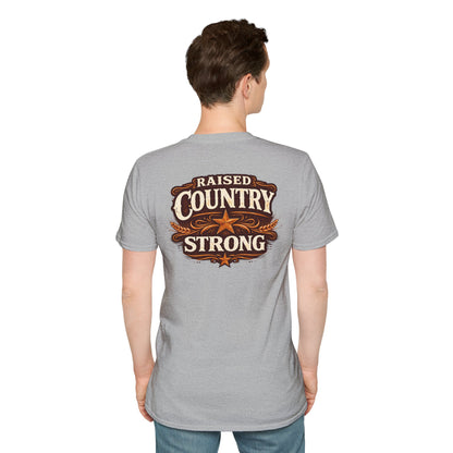 RAISED COUNTRY STRONG -  (FRONT/BACK PRINT) - Unisex Soft Style T-Shirt