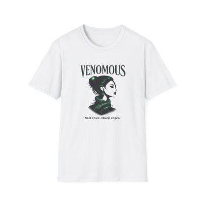 VENOMOUS-SOFT VOICE-SHARP EDGES - Unisex Soft Style T-Shirt