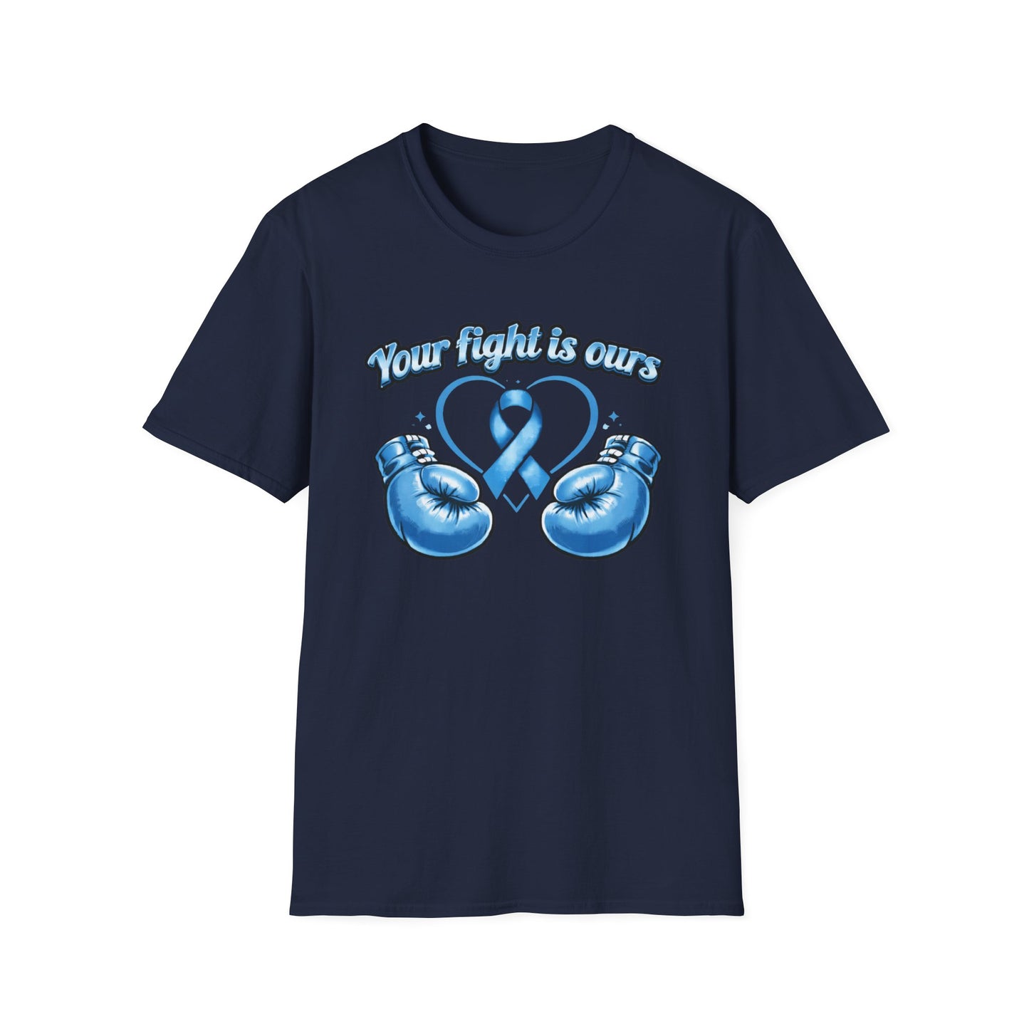 YOUR FIGHT IS OURS - LIGHT BLUE GLOVES - Unisex Soft Style T-Shirts