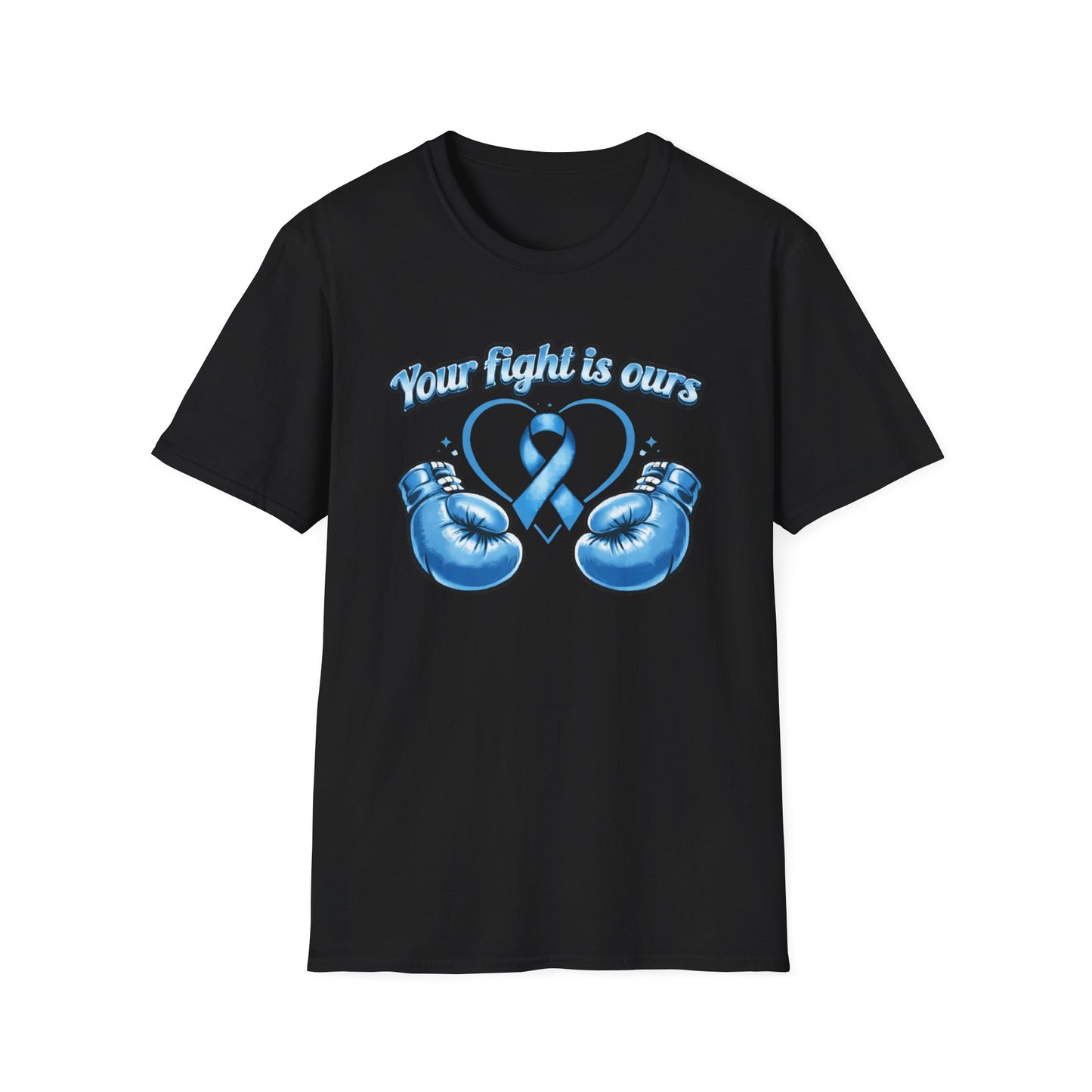 YOUR FIGHT IS OURS - LIGHT BLUE GLOVES - Unisex Soft Style T-Shirts