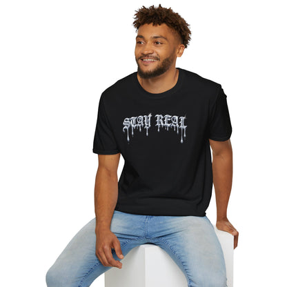 STAY REAL - Unisex Soft Style T-shirt