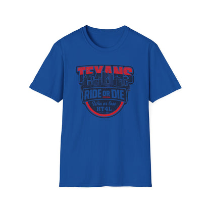 TEXANS RIDE OR DIE - Unisex Soft Style T-Shirt