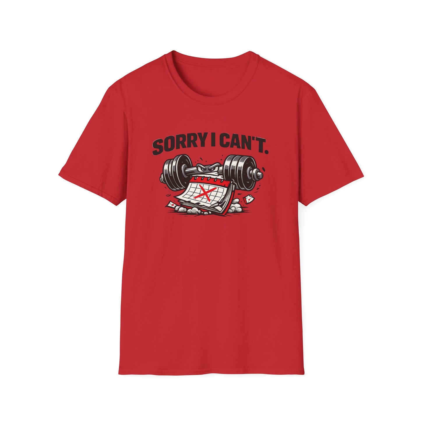 SORRY I CAN'T - Unisex Soft Style T-shirt