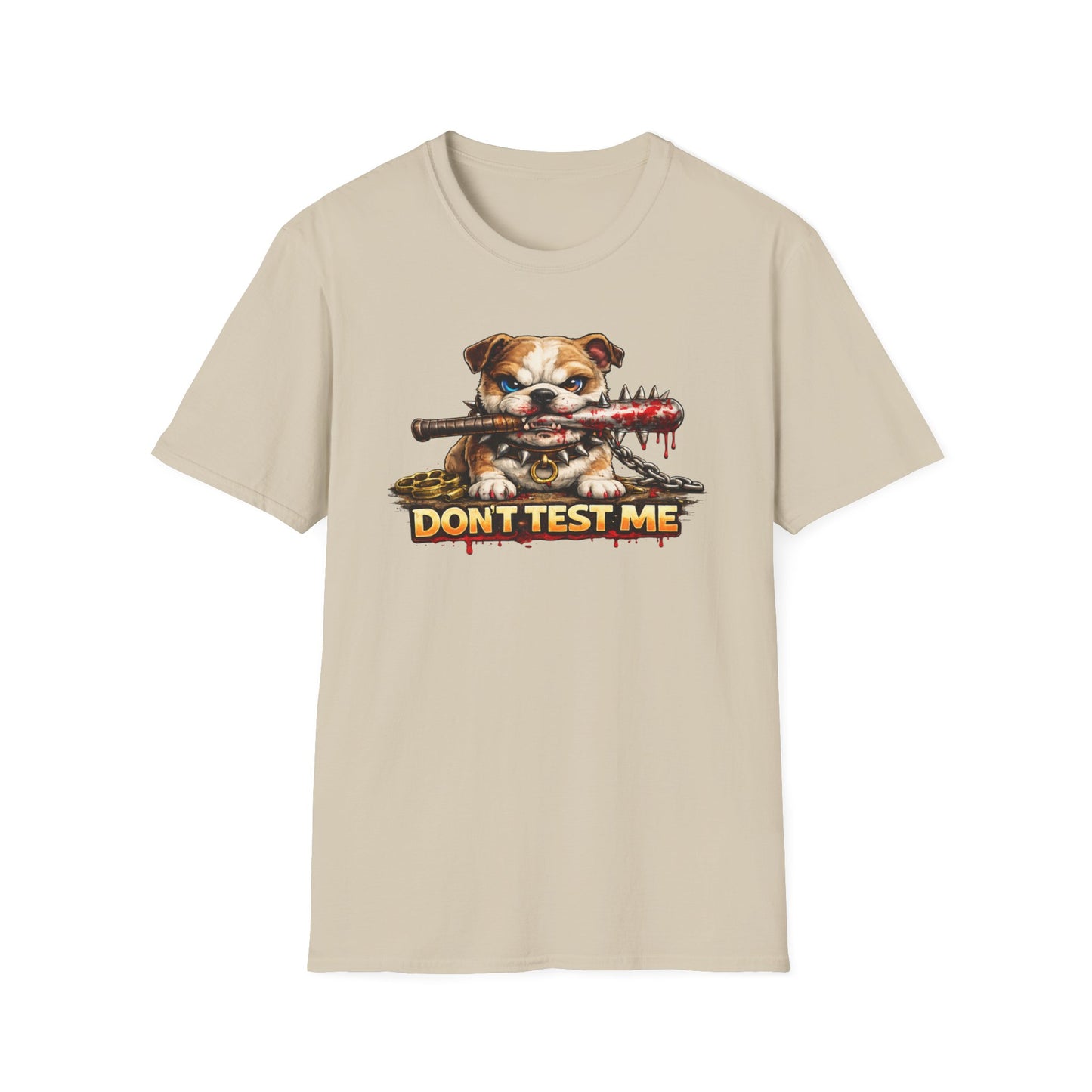 DON'T TEST ME - Unisex Soft Style T-Shirt
