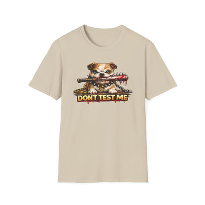 DON'T TEST ME - Unisex Soft Style T-Shirt