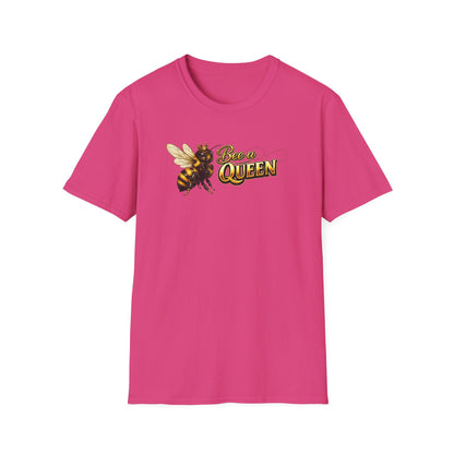BEE A QUEEN - Unisex Soft Style T-Shirt