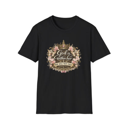 GOD IS WITHIN HER-SHE WIL NOT FALL - Unisex Soft Style T-Shirt