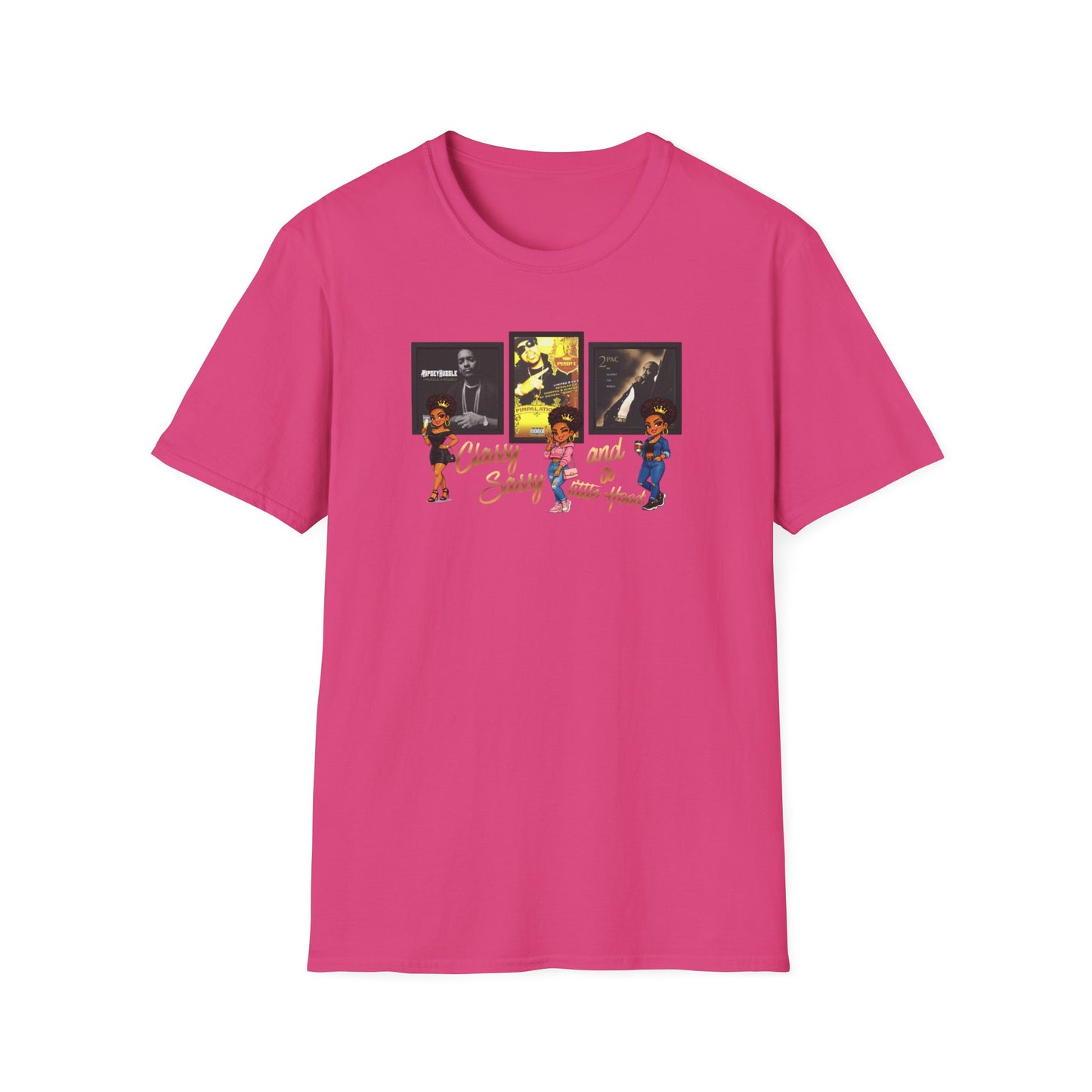 CLASSY-SASSY AND A LITTLE HOOD - Unisex Softstyle T-Shirt