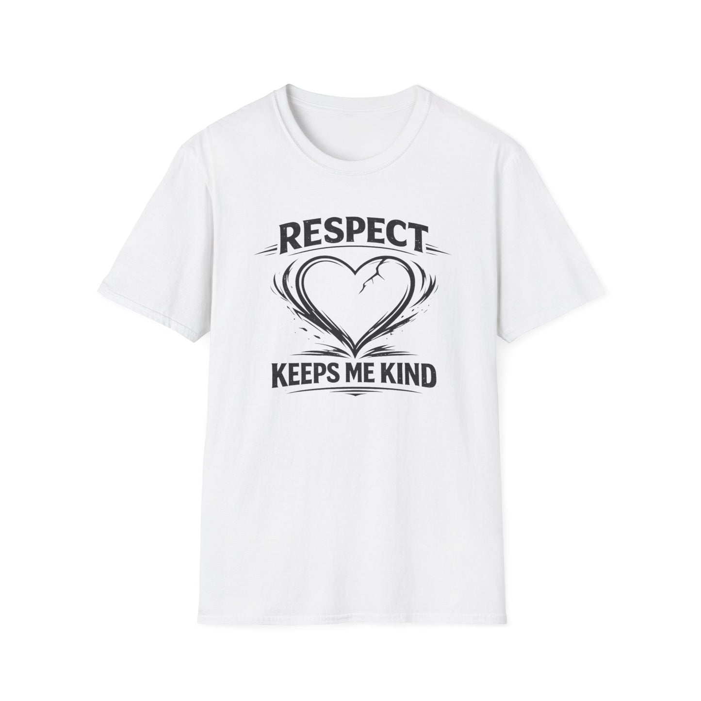 RESPECT KEEPS ME KIND - Unisex Softstyle T-Shirt
