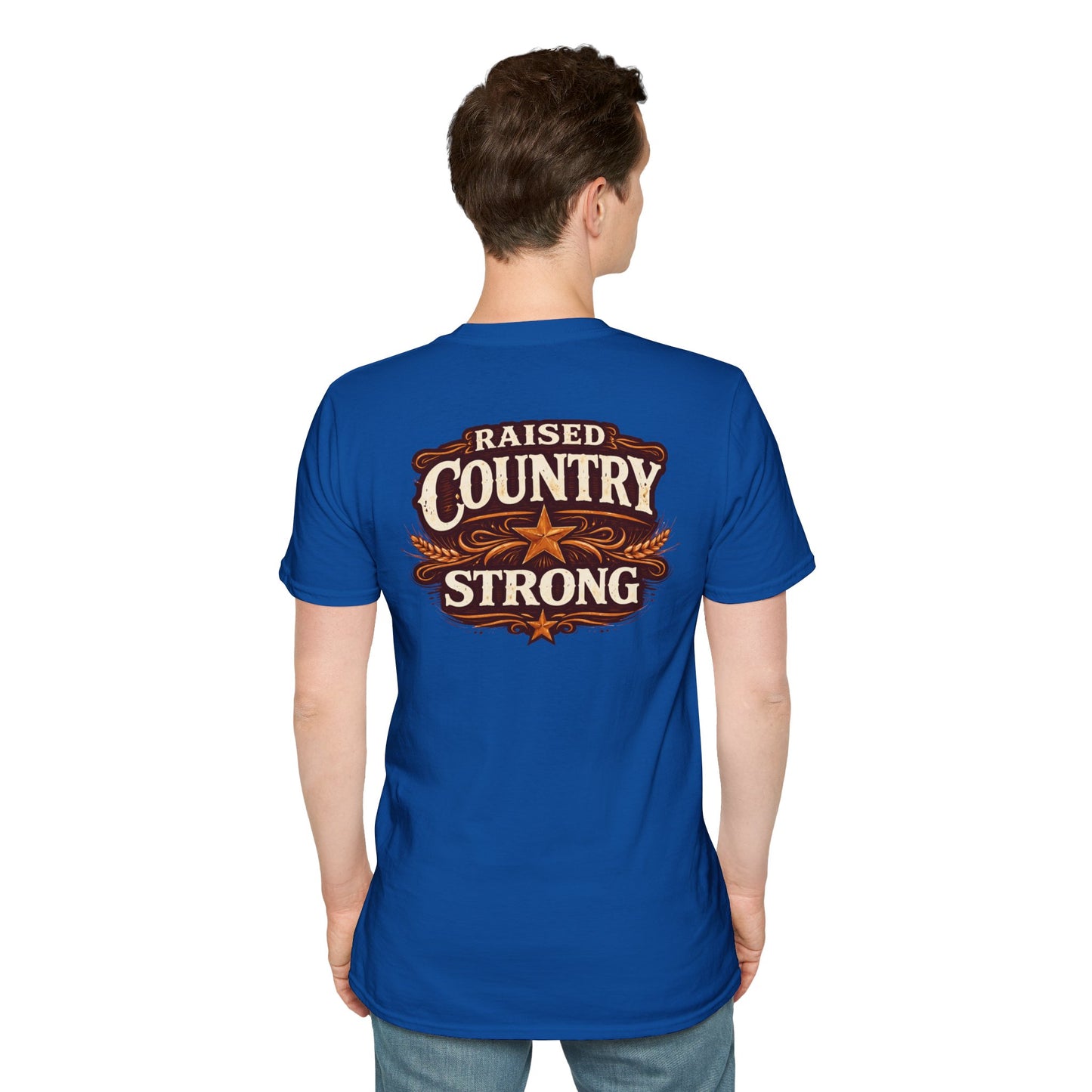 RAISED COUNTRY STRONG -  (FRONT/BACK PRINT) - Unisex Soft Style T-Shirt