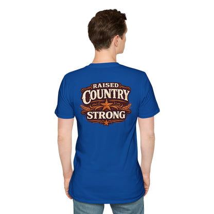 RAISED COUNTRY STRONG -  (FRONT/BACK PRINT) - Unisex Soft Style T-Shirt