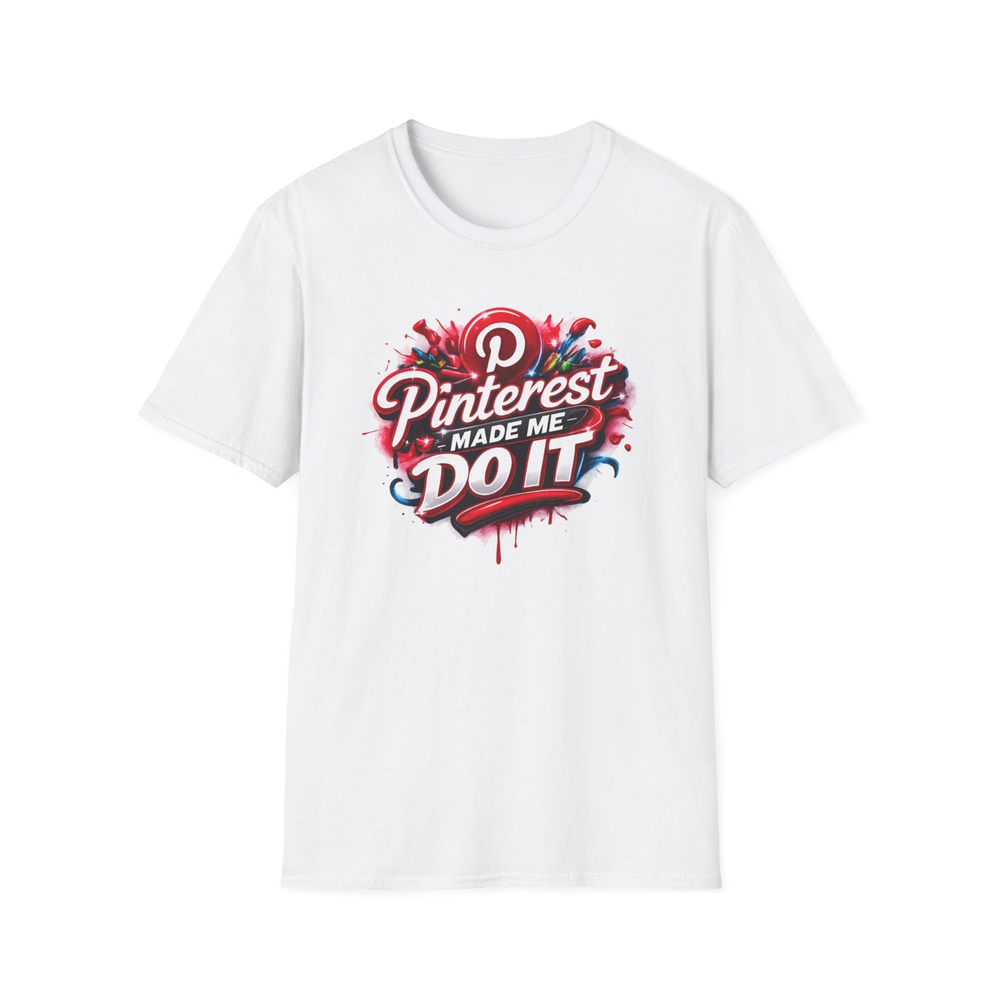 PINTEREST MADE ME DO IT - Unisex Soft Style T-shirt