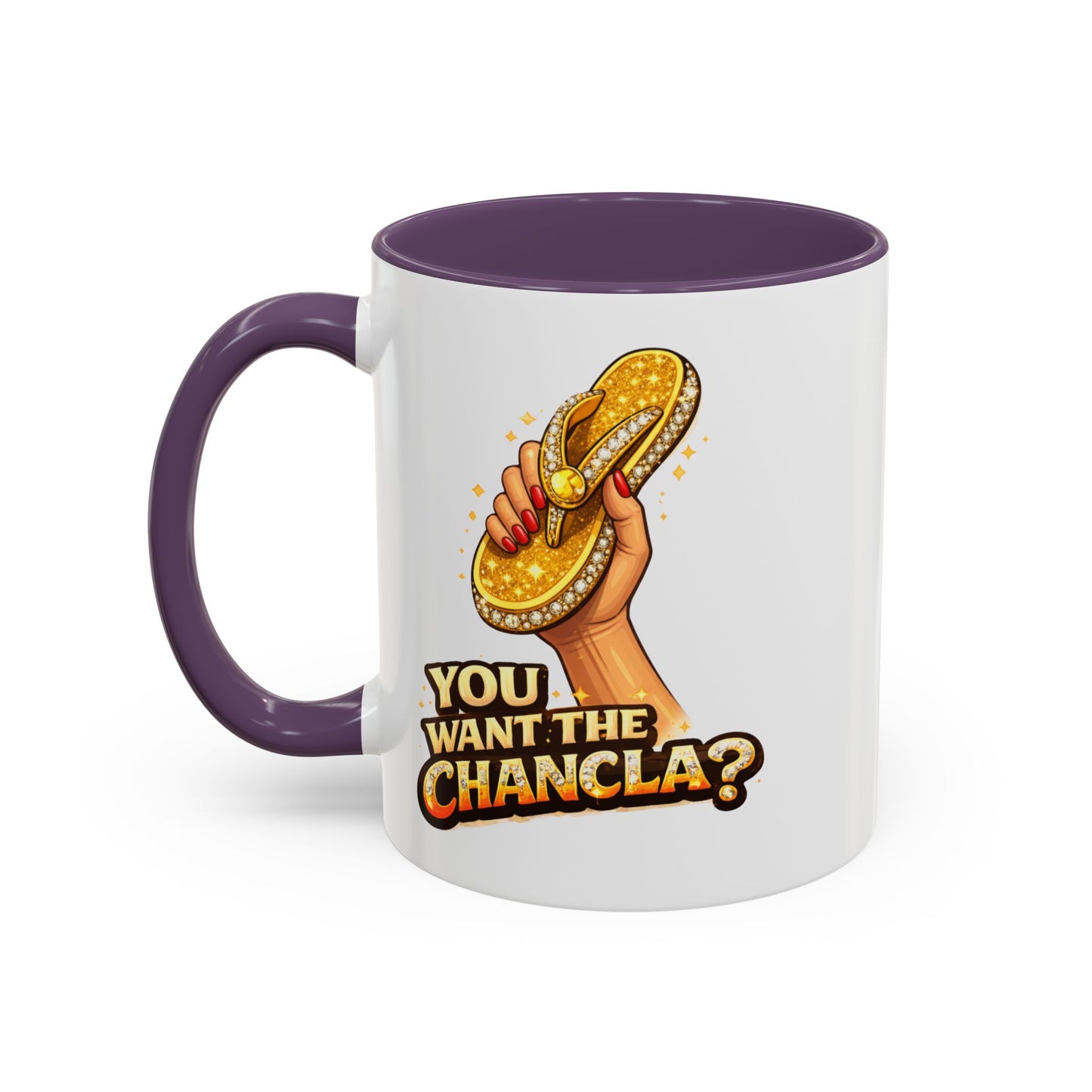 YOU WANT THE CHANCLA - Accent Coffee Mug (11, 15oz)