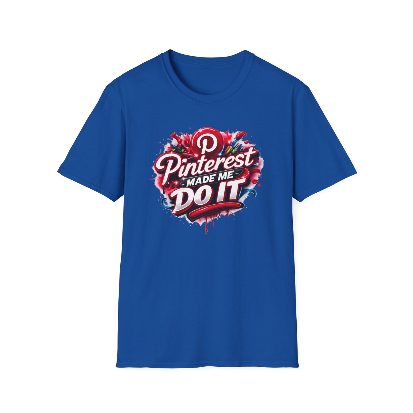PINTEREST MADE ME DO IT - Unisex Soft Style T-shirt