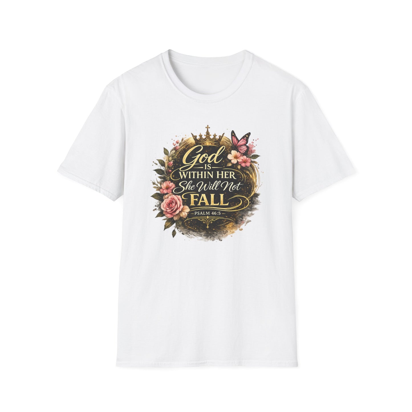 GOD IS WITHIN HER-SHE WILL NOT FALL - Unisex Soft Style T-Shirt