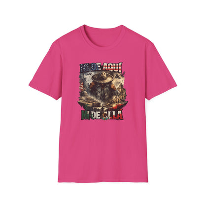 NI DE AQUI, NI DE ALLA - Unisex Soft Style T-Shirt