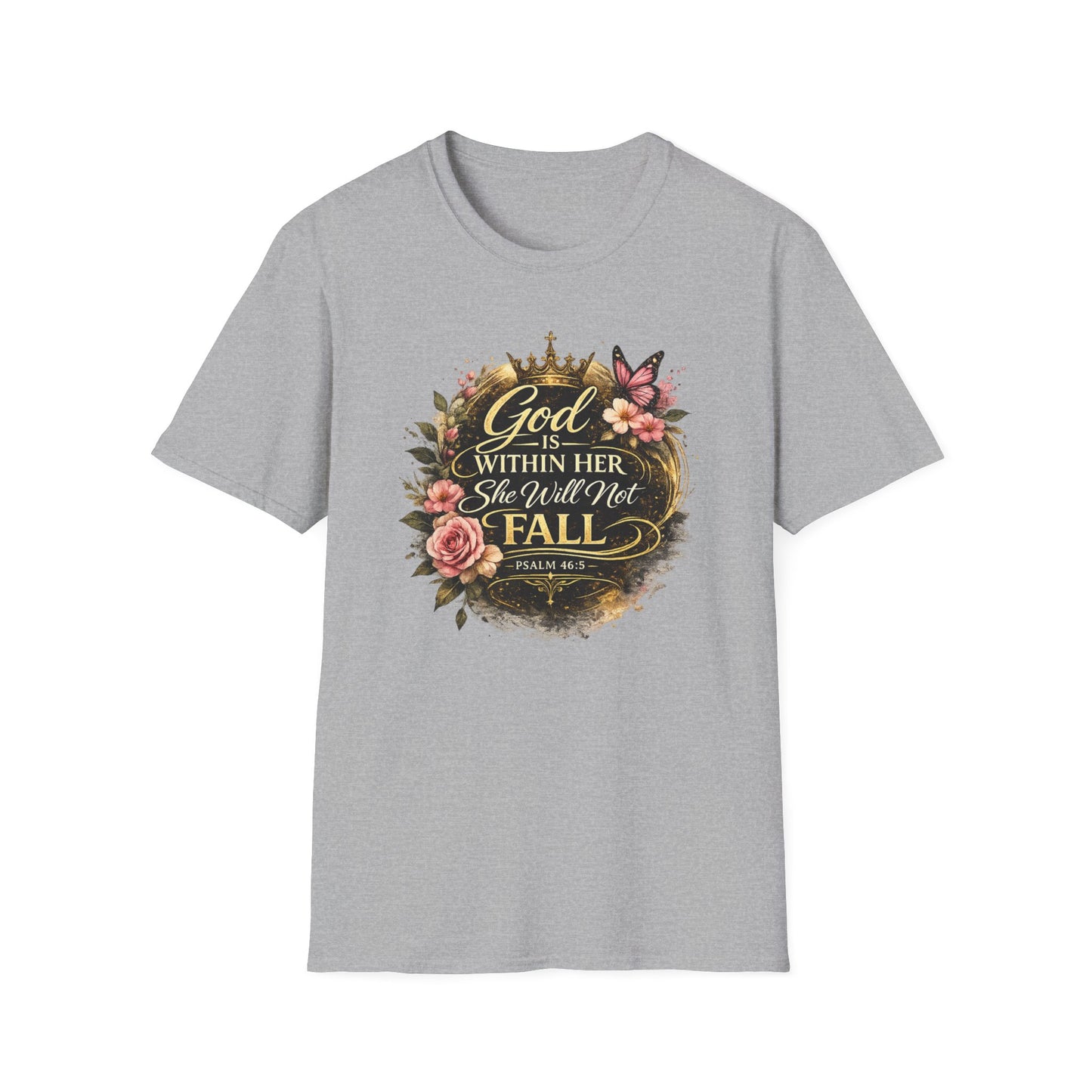GOD IS WITHIN HER-SHE WILL NOT FALL - Unisex Soft Style T-Shirt