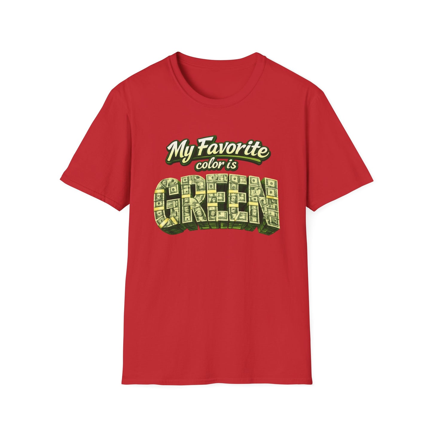 MY FAVORITE COLOR IS GREEN - Unisex Soft Style T-Shirt