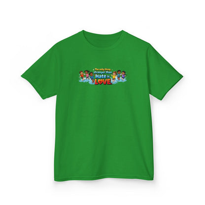 THE ONLY THING STRONGER THAT HATE IS LOVE - Kids Cotton Tee