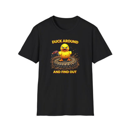 DUCK AROUND AND FIND OUT - Unisex Softstyle T-Shirt