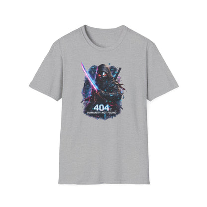 404 HUMANITY NOT FOUND - Unisex Soft Style T-shirt