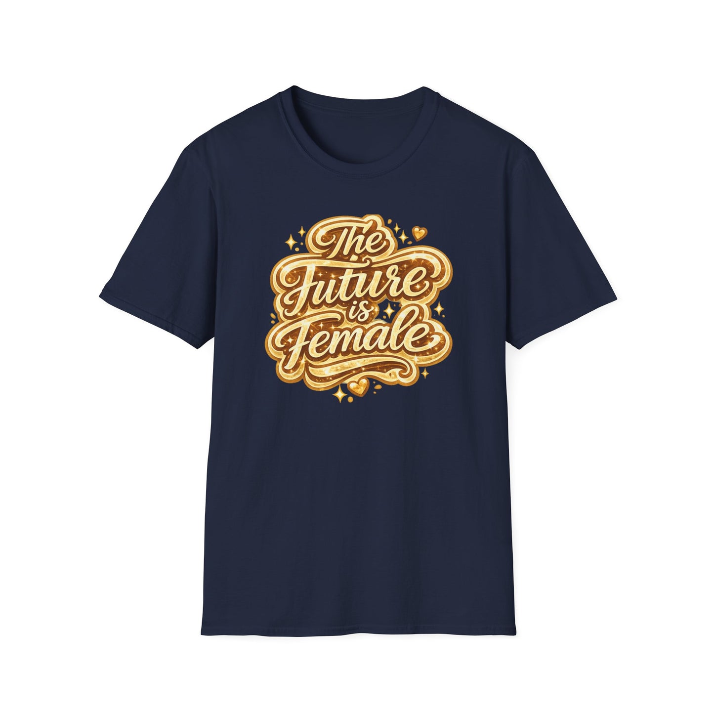 THE FUTURE IS FEMALE - Unisex Soft Style T-Shirt