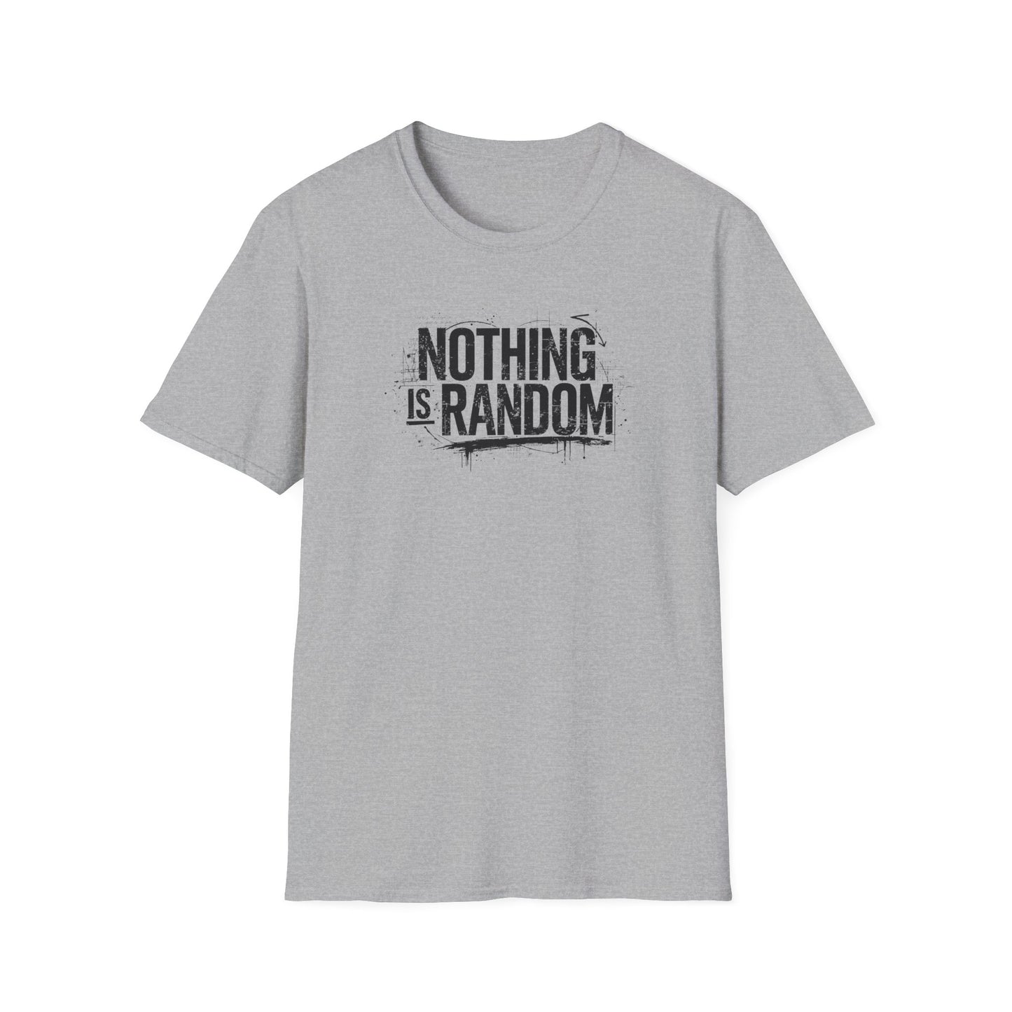 NOTHING IS RANDOM - Unisex Softstyle T-Shirt