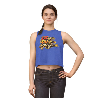 BE YOU-DO YOU-FOR YOU - Women's Crop Top