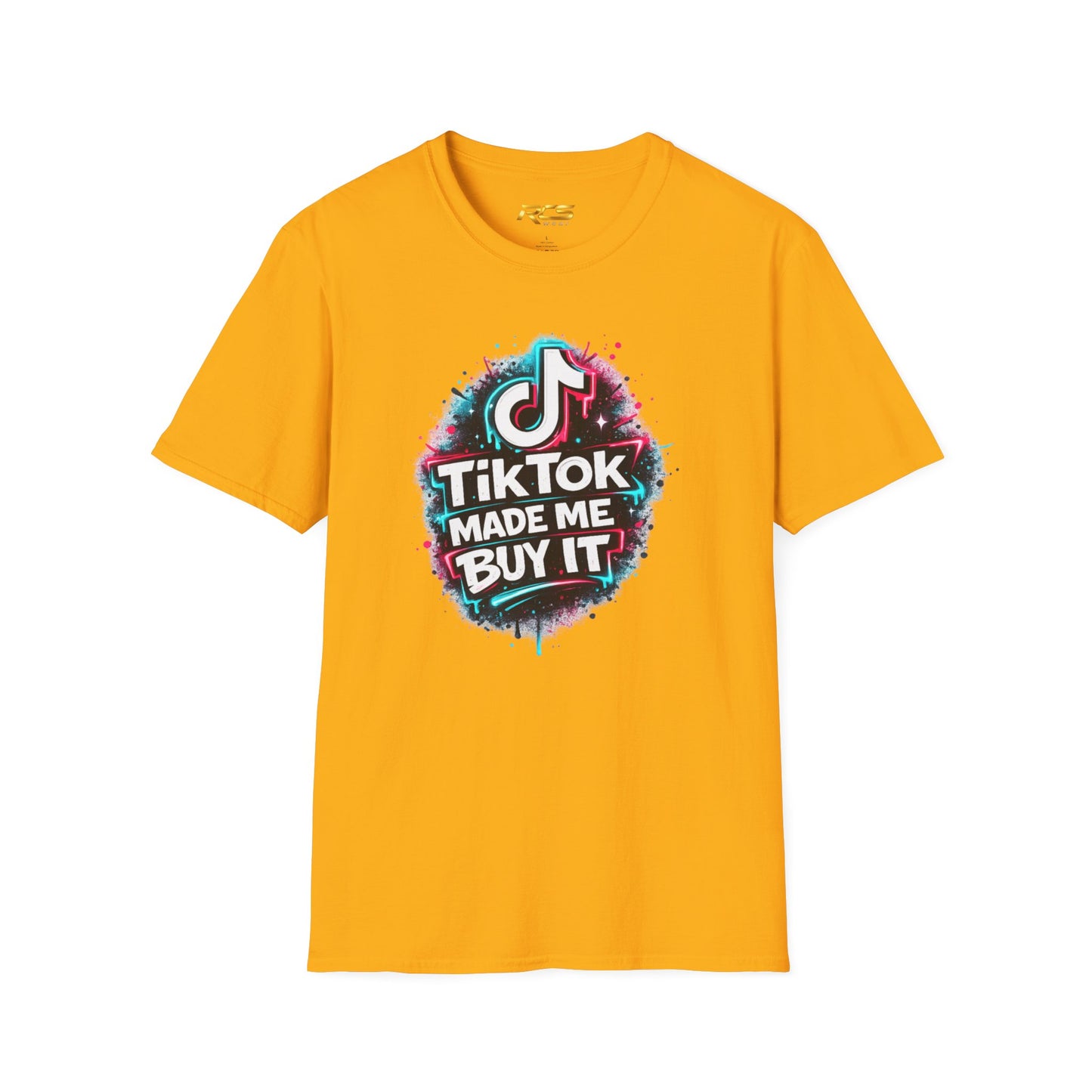 TIKTOK MADE ME BUY IT - Unisex Soft Style T-shirt