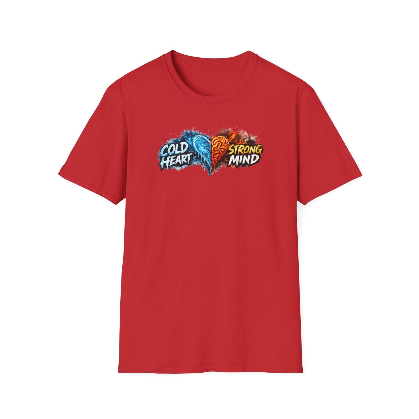 COLD HEART-STRONG MIND - Unisex Softstyle T-Shirt