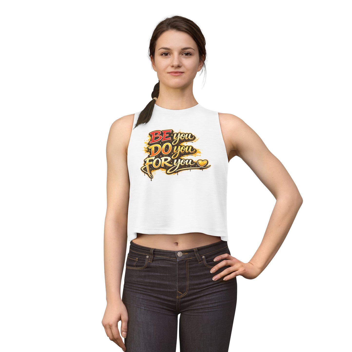 BE YOU-DO YOU-FOR YOU - Women's Crop Top