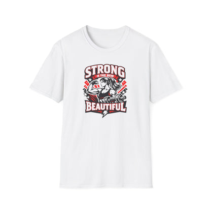 STRONG IS THE NEW BEAUTIFUL - Unisex Soft Style T-Shirt