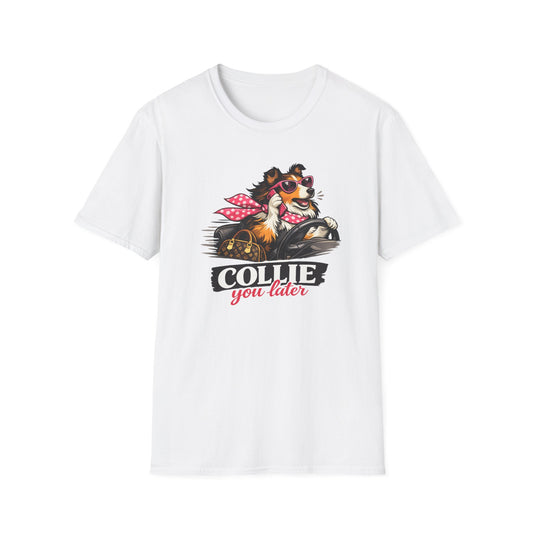 COLLIE YOU LATER - Unisex Soft Style T-Shirt